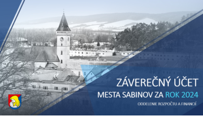 Doplňujúce informácie k Záverečnému účtu mesta Sabinov za rok 2024