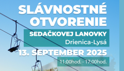 Pozvánka na slávnostné otvorenie sedačkovej lanovky Drienica – Lysá